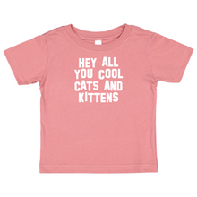 Load image into Gallery viewer, Hey All You Cool Cats And Kittens T-Shirt