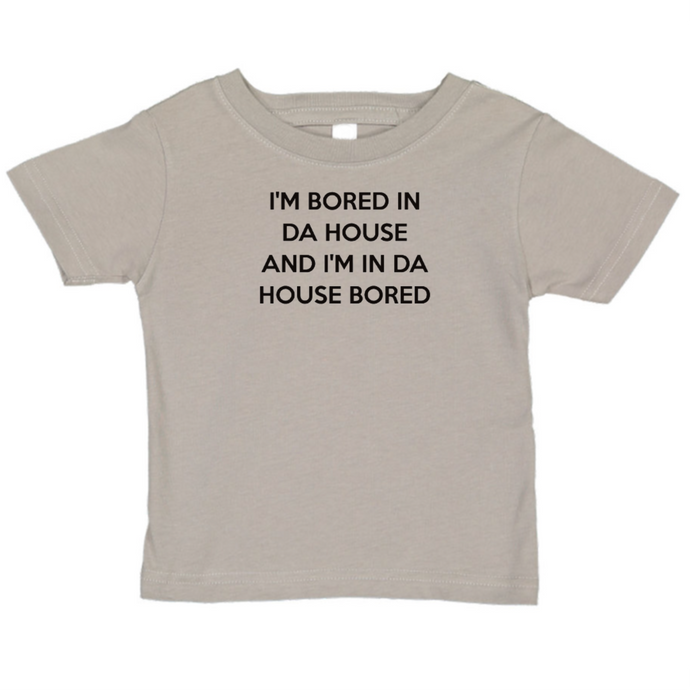 Bored In Da House T-Shirt