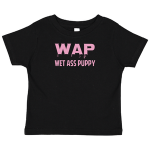 WAP Wet A$$ Puppy T-Shirt