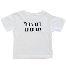 Load image into Gallery viewer, Let&#39;s Get Elfed Up! T -Shirt