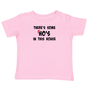 There's Some Ho's In This House T-Shirt