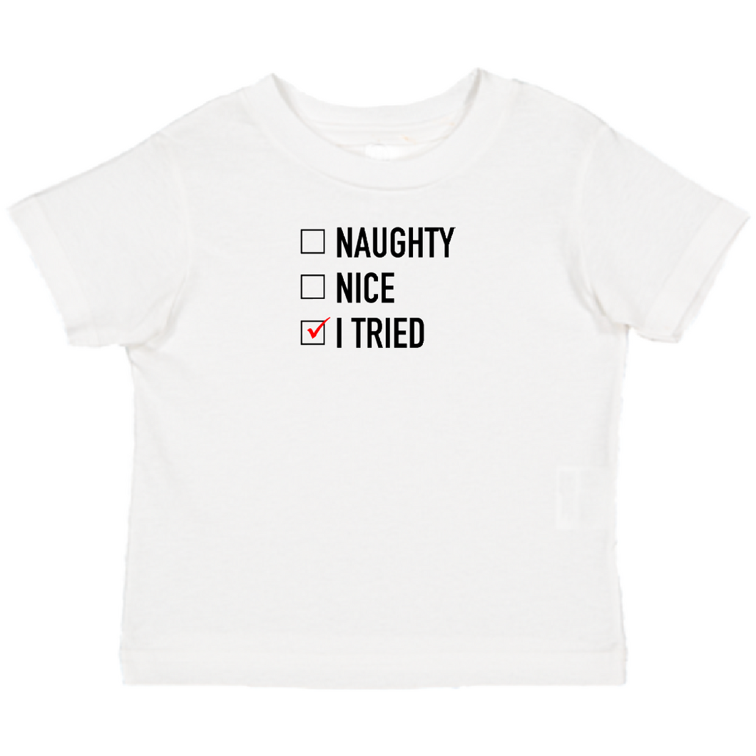 Naughty, Nice, I Tried T-Shirt