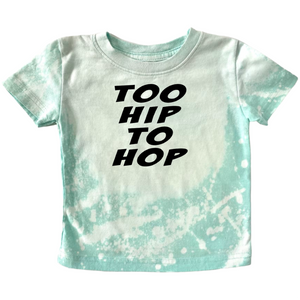 Too Hip To Hop Bleach Distressed T-Shirt