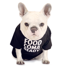 Load image into Gallery viewer, Food Coma Ready T-Shirt