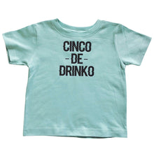 Load image into Gallery viewer, Cinco de Drinko T-Shirt