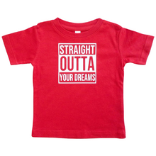 Load image into Gallery viewer, Straight Outta Your Dreams T-Shirt