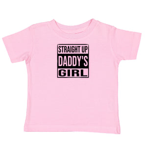 Straight Up Daddy's Girl T-Shirt