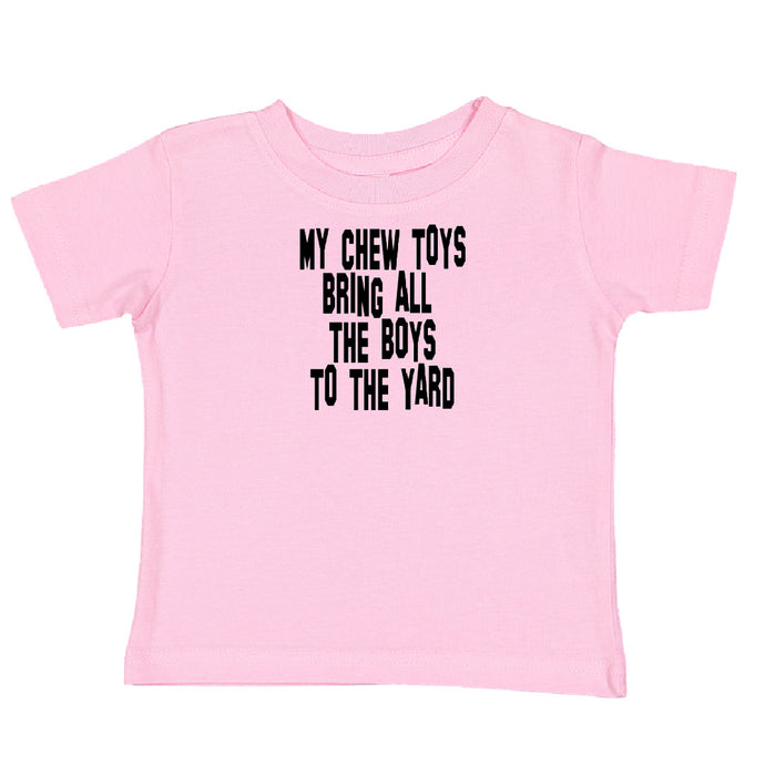 My Chew Toys Bring All The Boys To The Yard T-Shirt