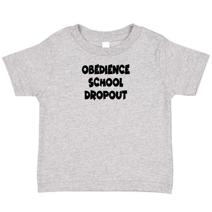 Obedience School Drop Out T-Shirt