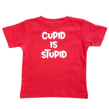 Load image into Gallery viewer, Cupid Is Stupid T-Shirt